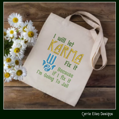 Let Karma Fix It Embroidery Design Saying. Machine Embroidery Design, Funny Sarcastic Karma Quote, 6 Sizes (2399)