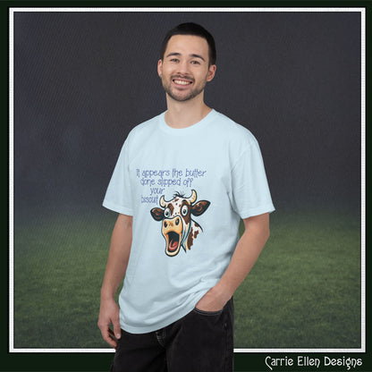 The Butter Done Slipped off Your Biscuit T-Shirt | Sassy Cow Quote Comfort Colors® Tee (3870)