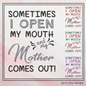 Open Mouth My Mother Comes Out – Snarky Machine Embroidery Design Saying, 6 Sizes (2503)