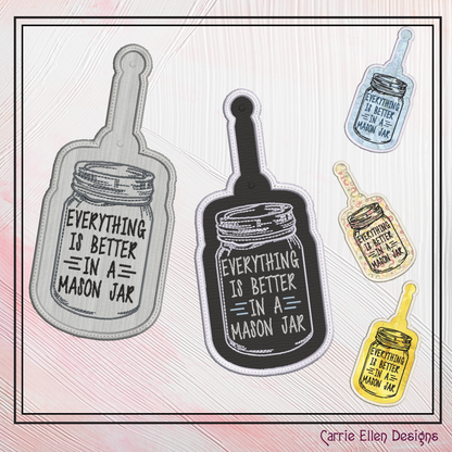 Everything is Better in a Mason Jar ITH Key Fob Embroidery Design | Fun Saying In-The-Hoop Gift Idea (2507)