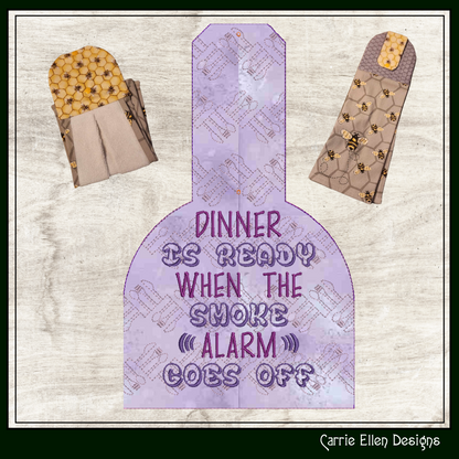 Dinner is Ready When... ITH Snarky Saying Towel Topper Machine Embroidery Design, Kitchen Theme In The Hoop Towel Holder (2565)