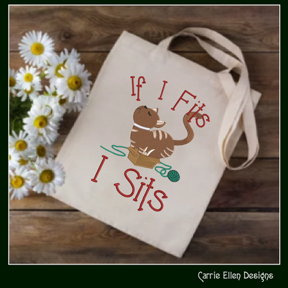 Silly Cat Machine Embroidery Saying, If I Fits I Sits Embroidery Design, Bad Cat Funny Quotes and Sayings, 6 Sizes (2615)