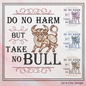 Take No Bull Machine Embroidery Saying, Do No Harm Sayings and Quotes, Vintage Style Quote, 6 Sizes (2620)
