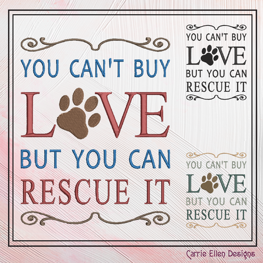 You Can’t Buy Love But You Can Rescue It | Rescue Dog Machine Embroidery Design | Paw Print Saying, 6 Sizes (2637)