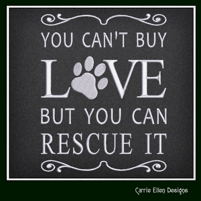 You Can’t Buy Love But You Can Rescue It | Rescue Dog Machine Embroidery Design | Paw Print Saying, 6 Sizes (2637)