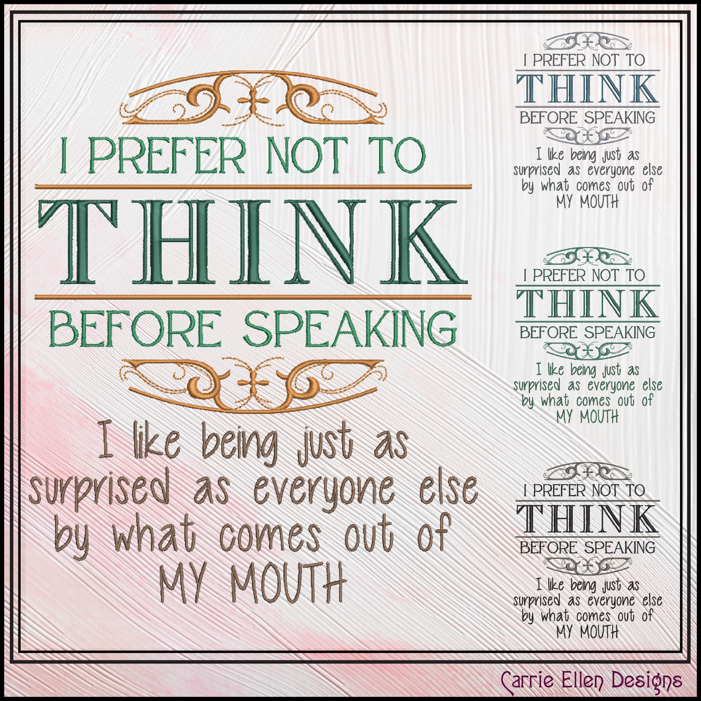 I Prefer Not to Think Before Speaking Machine Embroidery Design | Funny Sarcastic Quote Stitch File, 6 Sizes (2791)