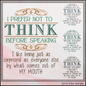 I Prefer Not to Think Before Speaking Machine Embroidery Design | Funny Sarcastic Quote Stitch File, 6 Sizes (2791)
