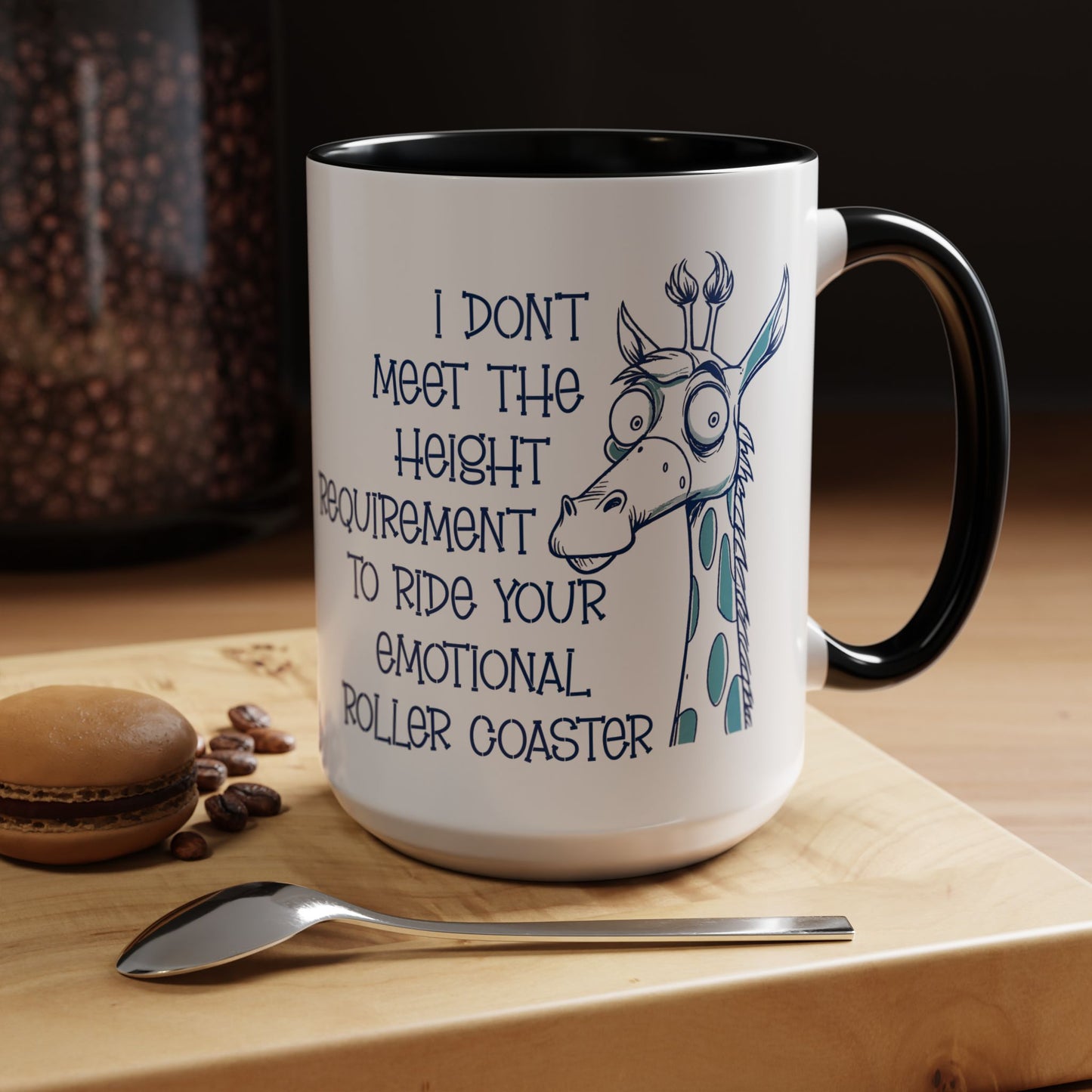 I Don't Meet the Height Requirement to Ride Your Emotional Roller Coaster Accent Coffee Mug | Funny Giraffe Ceramic Mug | 11oz & 15oz (4237)