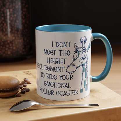 I Don't Meet the Height Requirement to Ride Your Emotional Roller Coaster Accent Coffee Mug | Funny Giraffe Ceramic Mug | 11oz & 15oz (4237)