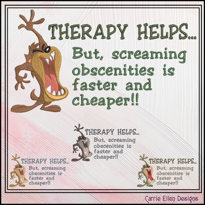 Therapy Helps Funny Machine Embroidery Design | Sarcastic Embroidery Saying | Snarky Frustration Quote | Digital Download | 6 Sizes (3289)