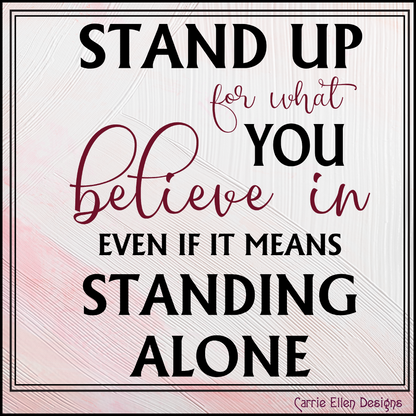 Stand Up for What You Believe In – Empowering Inspirational Quote SVG File | Print & Cut Design (3336)