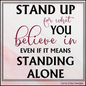 Stand Up for What You Believe In – Empowering Inspirational Quote SVG File | Print & Cut Design (3336)