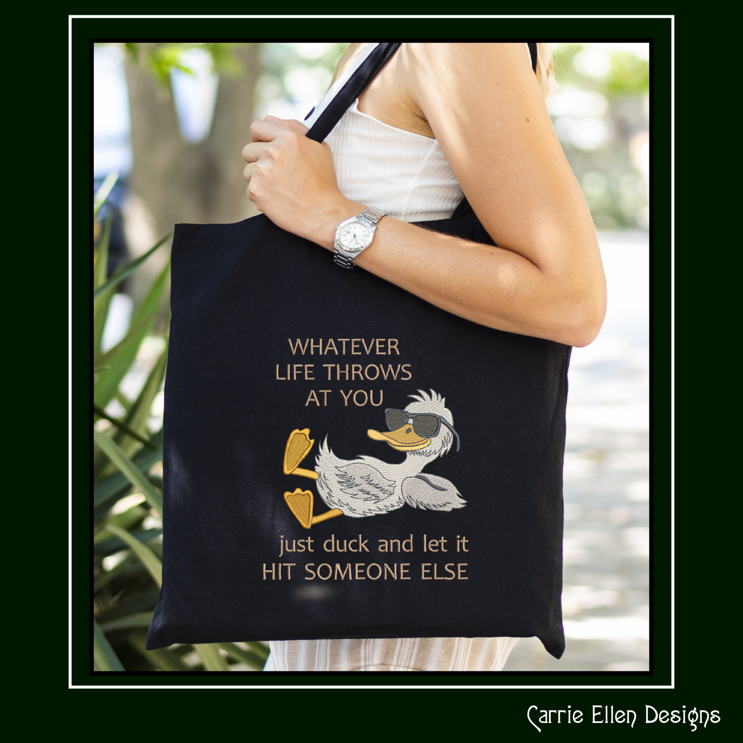 Whatever Life Throws At You, Just Duck Machine Embroidery Design – Sassy Snarky Saying – 6 Sizes Included (3338)