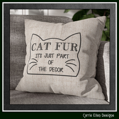 Cat Fur Décor Machine Embroidery Design – Cat Fur its part of the Décor Quote for Cat Lovers – 6 Sizes (3397)