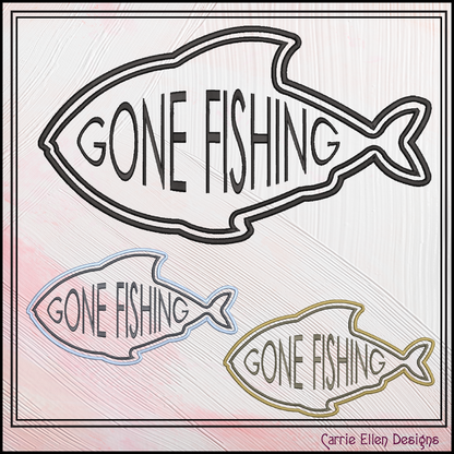 Gone Fishing Machine Embroidery Design – Fun Outdoor Emblem and Quote for Fishing Enthusiasts – 6 Sizes (3402)