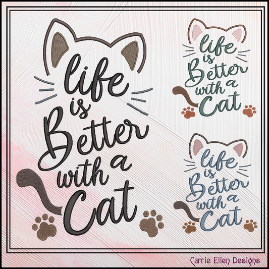 Life is Better With a Cat Machine Embroidery Design – Fun Cat Lover Quote Pattern, 6 Sizes (3420)