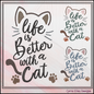 Life is Better With a Cat Machine Embroidery Design – Fun Cat Lover Quote Pattern, 6 Sizes (3420)