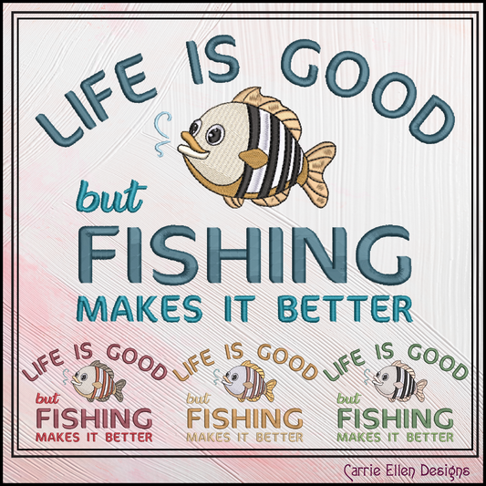Life Good but Fishing is Better Machine Embroidery Design – Funny Fishing Quote Pattern, 6 Sizes (3432)