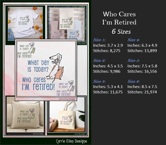 Who Cares Im Retired – Snarky Machine Embroidery Design Saying | Funny Retirement Saying with Dog, 6 Sizes (3495)