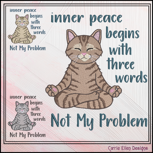 Inner Peace Begins with Three Words Machine Embroidery Saying with Kitty – Inspirational Sassy Quote Pattern, 6 Sizes, 6 Sizes (3534)