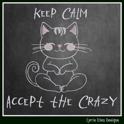 Keep Calm, Accept The Crazy Machine Embroidery Design – Funny Quote Pattern, 6 Sizes (3548)