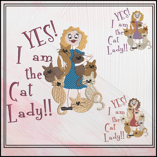 Yes, I Am The Cat Lady Machine Embroidery Design – Funny Cat Lover Quote Pattern, 6 Sizes (3629)