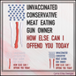 How Else Can I Offend You – Conservative Meat Eater Machine Embroidery Saying, Funny Quote Pattern, 6 Sizes (3651)