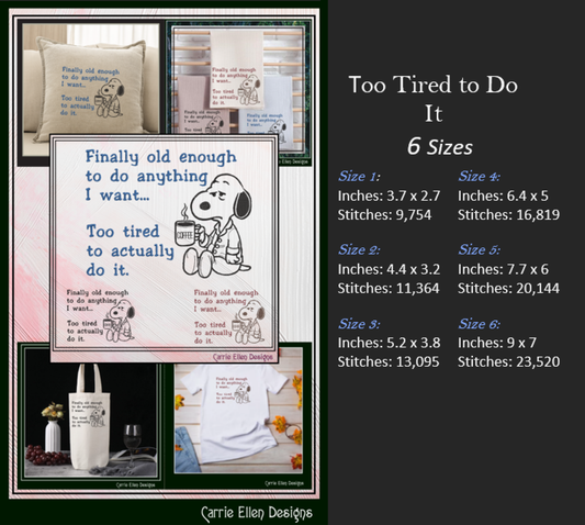 Finally Old Enough, Too Tired To Do It Embroidery Design | Funny Adult Humor Stitch Pattern (3770)
