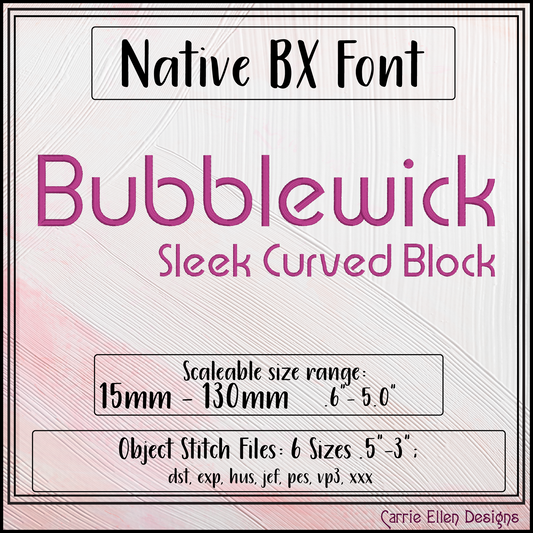 Bubblewick BX Fonts and Lettering Stitch Files, Sleek Curved Block Alphabet Machine Embroidery (3776)