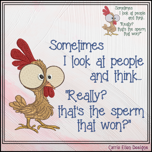 Sometimes I Look at People Machine Embroidery Design | Funny Adult Humor Chicken Quote Stitch File, 6 Sizes (3825)