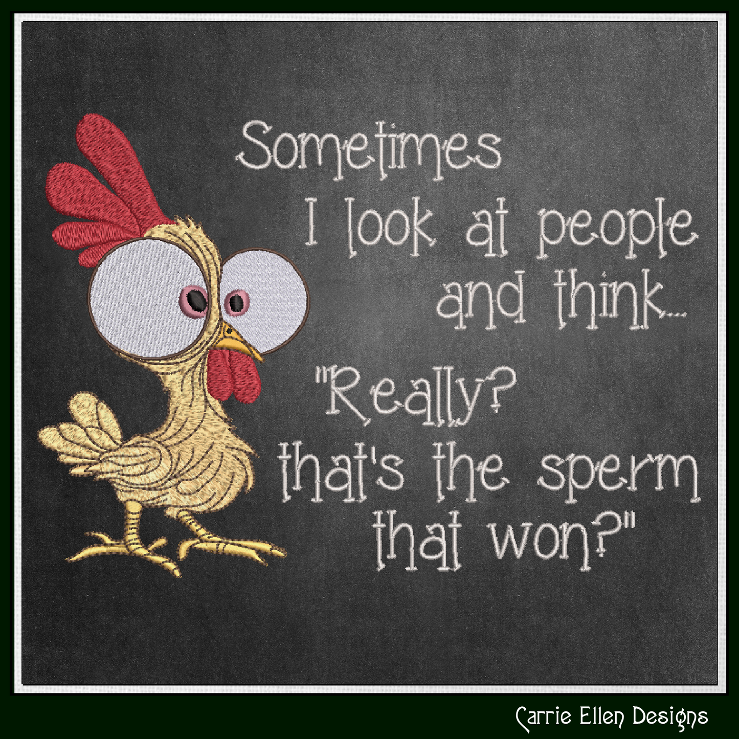 Sometimes I Look at People Machine Embroidery Design | Funny Adult Humor Chicken Quote Stitch File, 6 Sizes (3825)