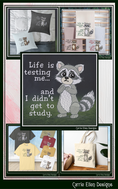 Life Is Testing Me Machine Embroidery Design | Funny Raccoon Quote Stitch File, 6 Sizes (3829)