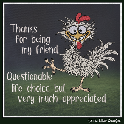 Questionable Life Choice – Funny Chicken Machine Embroidery Design | Snarky Friendship Humor, 6 Sizes (3842)