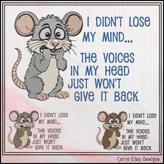 I Didn’t Lose My Mind Funny Mouse Machine Embroidery Design | Sarcastic Humor Saying, 6 Sizes (3848)