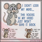 I Didn’t Lose My Mind Funny Mouse Machine Embroidery Design | Sarcastic Humor Saying, 6 Sizes (3848)