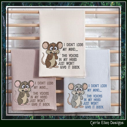 I Didn’t Lose My Mind Funny Mouse Machine Embroidery Design | Sarcastic Humor Saying, 6 Sizes (3848)