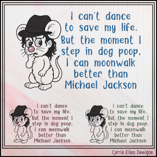 I Can’t Dance to Save My Life Funny Mouse Machine Embroidery Design | Sarcastic Humor Saying, 6 Sizes (3850)