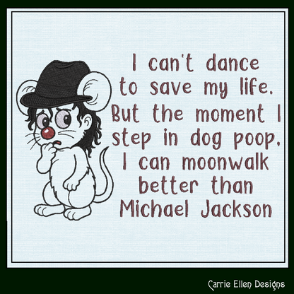 I Can’t Dance to Save My Life Funny Mouse Machine Embroidery Design | Sarcastic Humor Saying, 6 Sizes (3850)