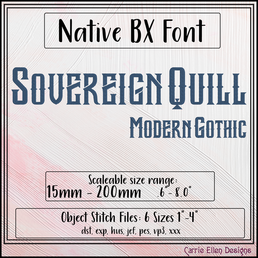Sovereign Quill BX Font and Lettering Stitch Files, Modern Gothic Style Alphabet Machine Embroidery (3864)