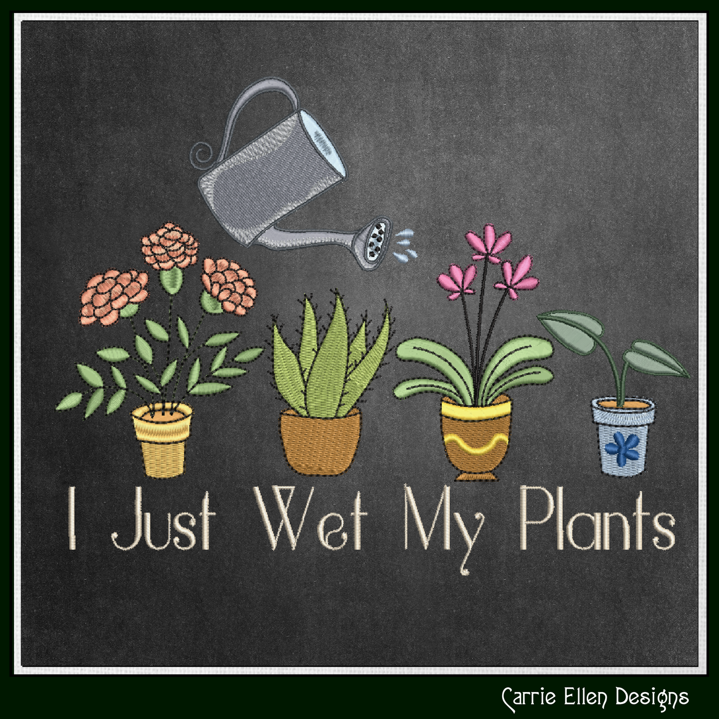 I Just Wet My Plants Machine Embroidery Design | Funny Gardening Humor (3918)