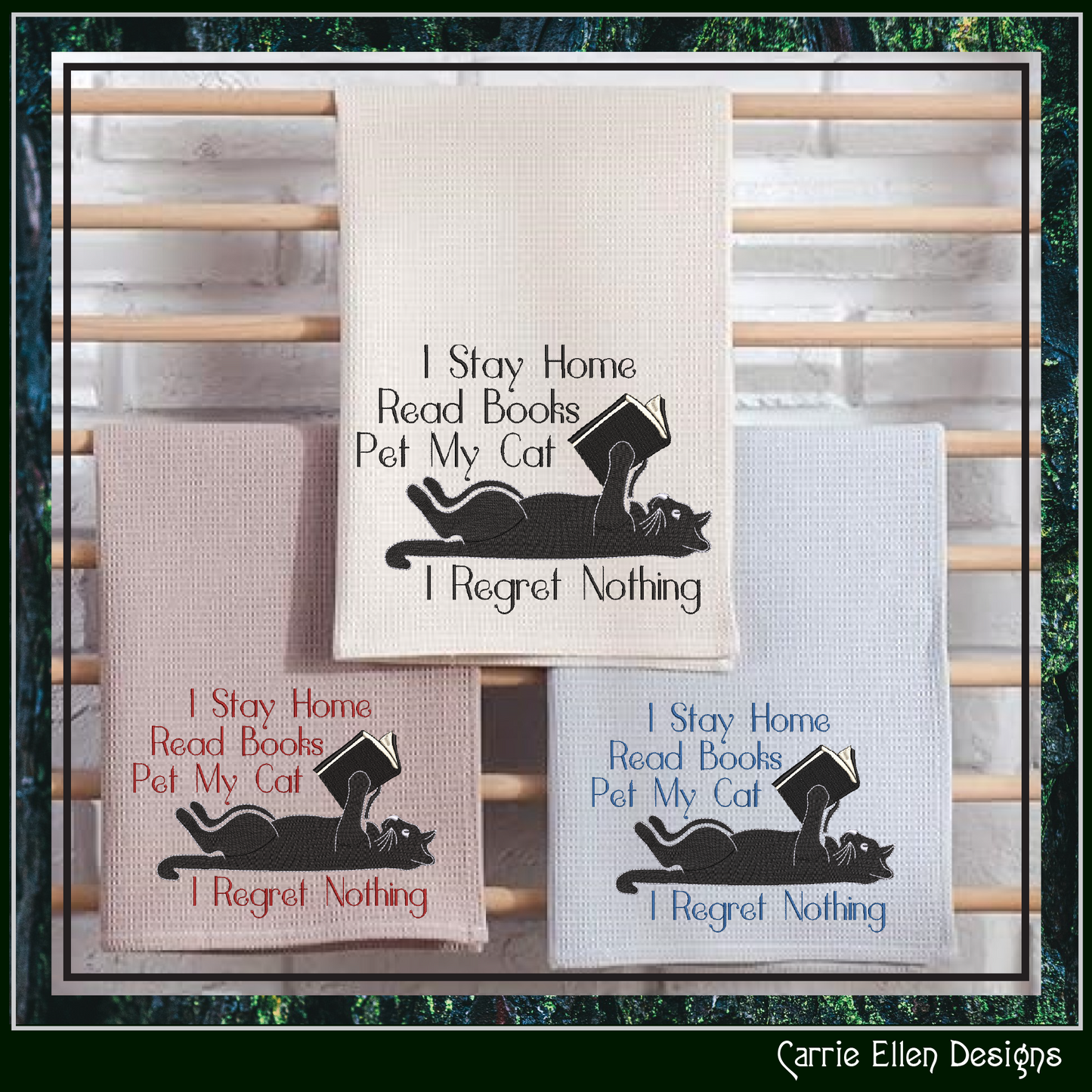 I Stay Home Read Books Pet My Cat I Regret Nothing Machine Embroidery Design (3919)