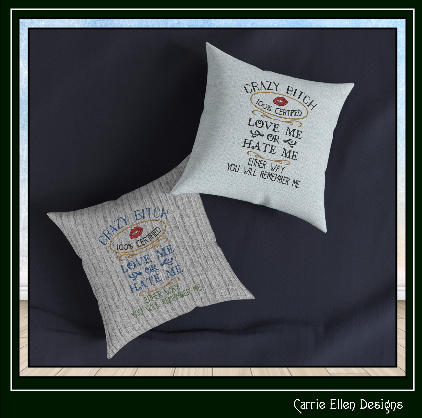 Crazy Bitch 100% Certified – Love Me or Hate Me Machine Embroidery Design, 6 Sizes (3948)