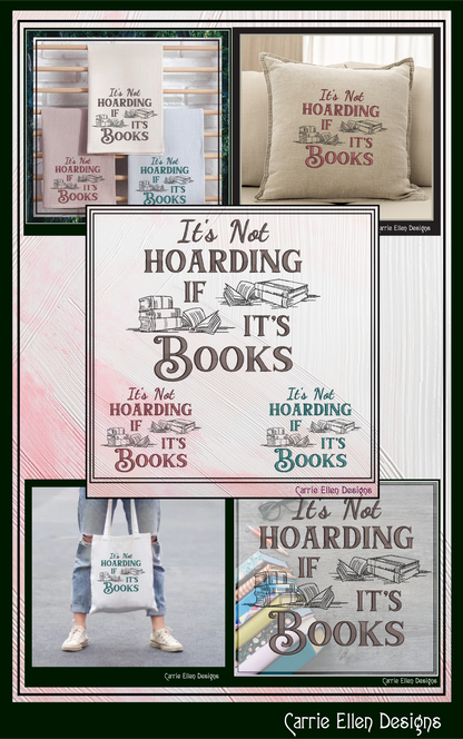 It’s Not Hoarding If It’s Books Machine Embroidery Design | Funny Reading Saying, 6 Sizes (3984)