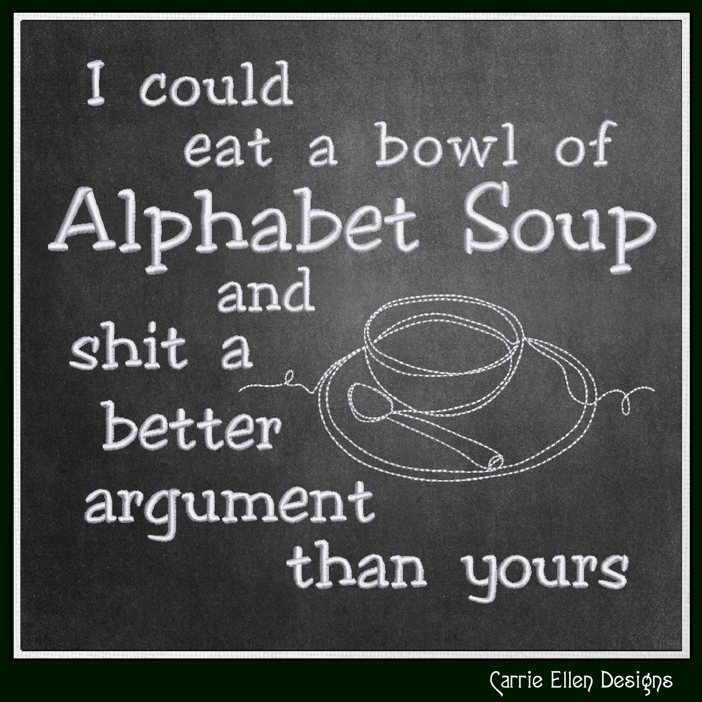 Alphabet Soup Argument Machine Embroidery Design | Sarcastic Adult Humor Quote, 6 Sizes (3987)