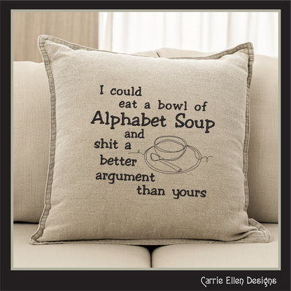 Alphabet Soup Argument Machine Embroidery Design | Sarcastic Adult Humor Quote, 6 Sizes (3987)