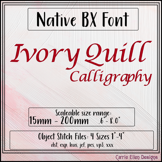 Ivory Quill Calligraphy BX Font & Lettering Stitch Files |Native Embrilliance Machine Embroidery Font (3996)