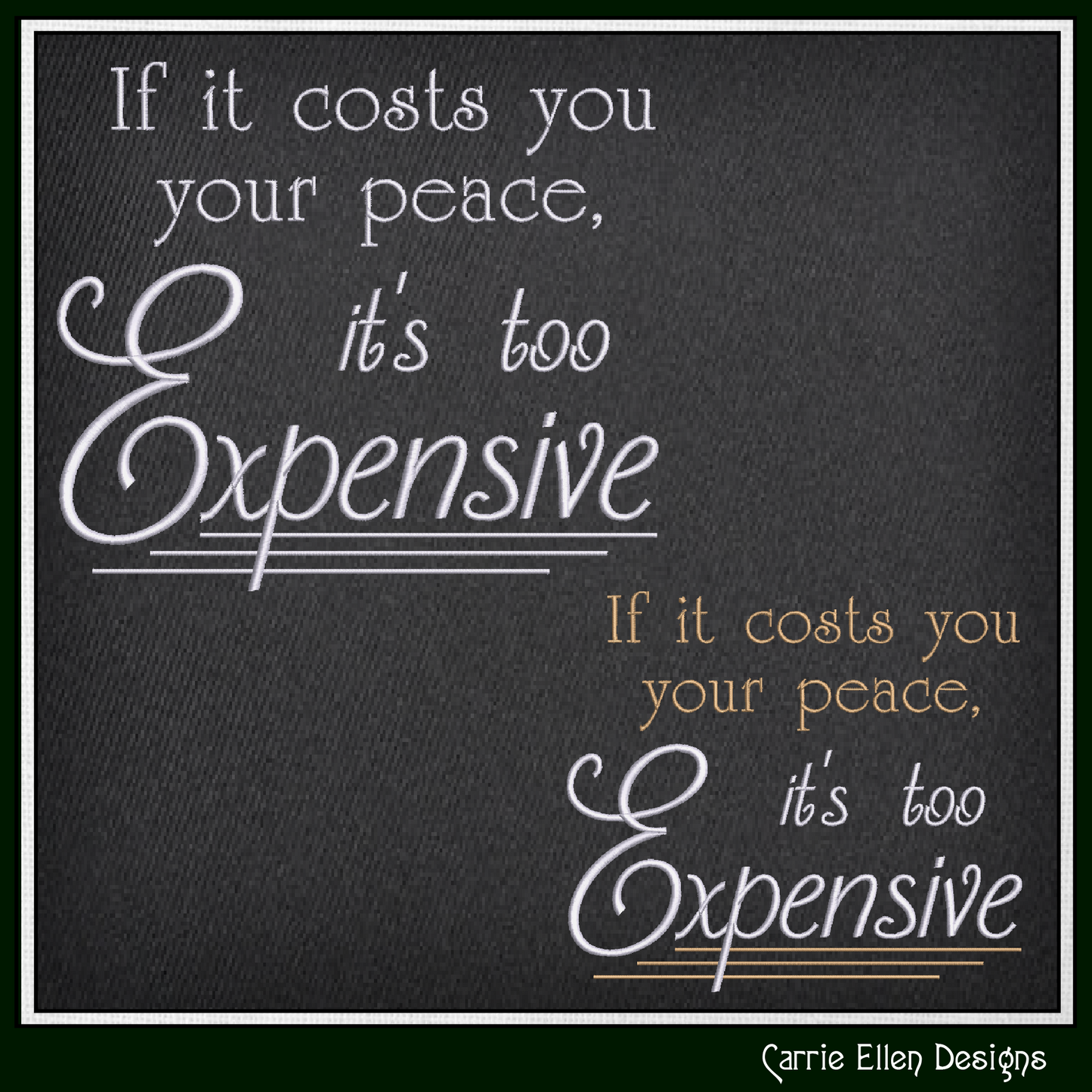 If It Costs You Your Peace It’s Too Expensive Machine Embroidery Design | Sassy Inspirational Quote, 6 Sizes (4007)