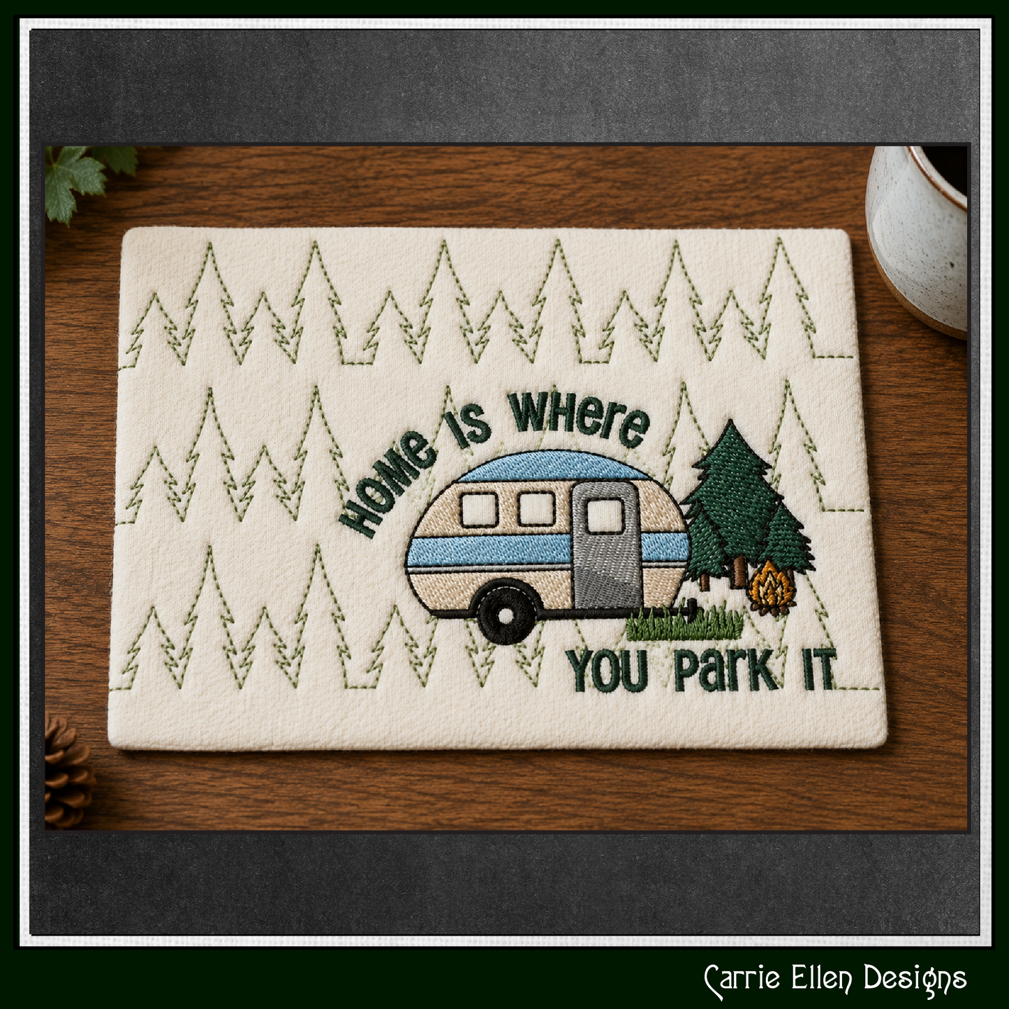 Camping Theme ITH Mug Rug Machine Embroidery Design | Home Is Where You Park In The Hoop Project (4011)