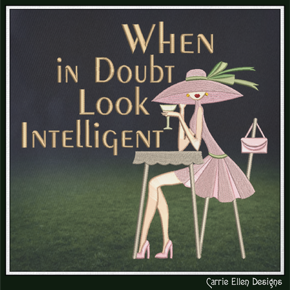 When in Doubt Look Intelligent Machine Embroidery Design | Sassy Adult Humor Stitch File, 6 Sizes (4014)