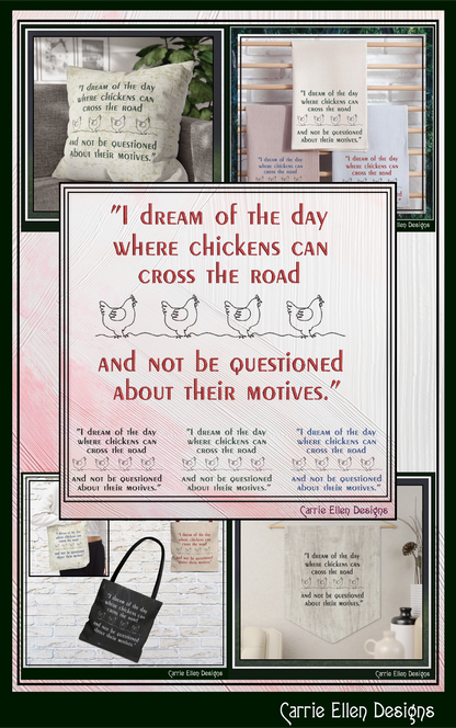 I Dream of the Day Chickens Cross the Road Machine Embroidery Design | Funny Chicken Quote Stitch File, 6 Sizes (4015)